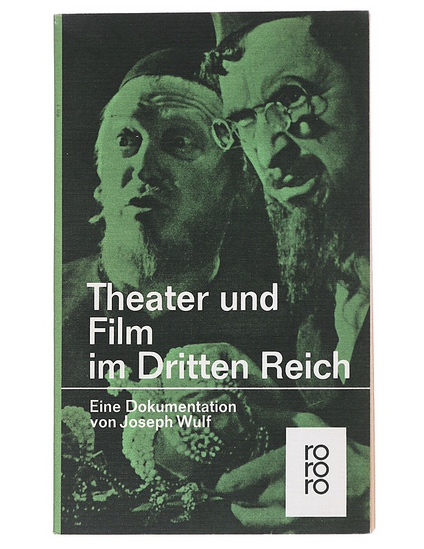 Theater und Film im Dritten Reich- Joseph Wulf - Taide- ja kulttuurikirjat - 10105516976 - 0
