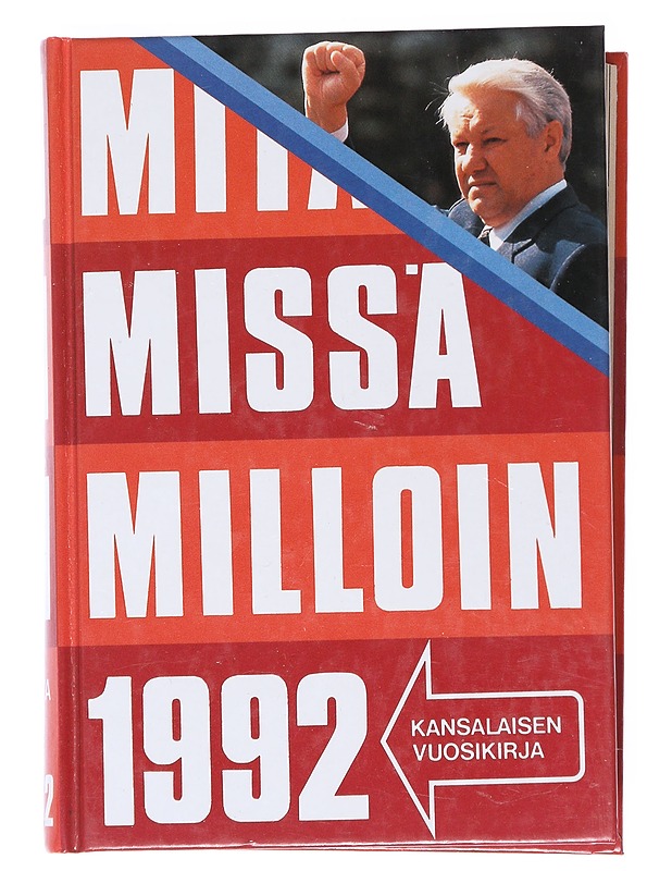 Mitä missä milloin 1992 : kansalaisen vuosikirja - Kaarina Turtia - Tietokirjat ja oppaat - 10105517015 - 0