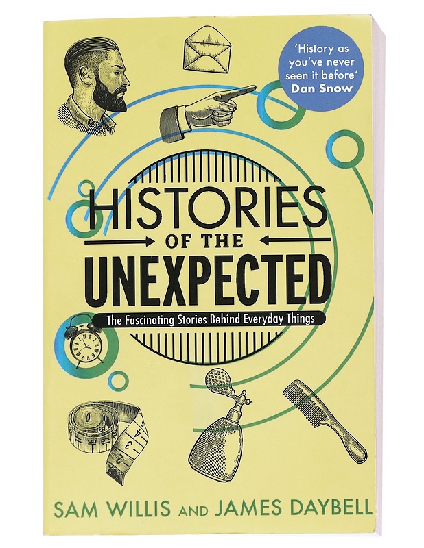 Histories of the Unexpected -  Sam Willis,  James Daybell - Tietokirjat ja oppaat - 10105517020 - 0