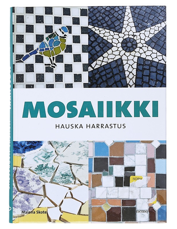 Mosaiikki : hauska harrastus - Skote, Malena - Tietokirjat ja oppaat - 10105517037 - 0
