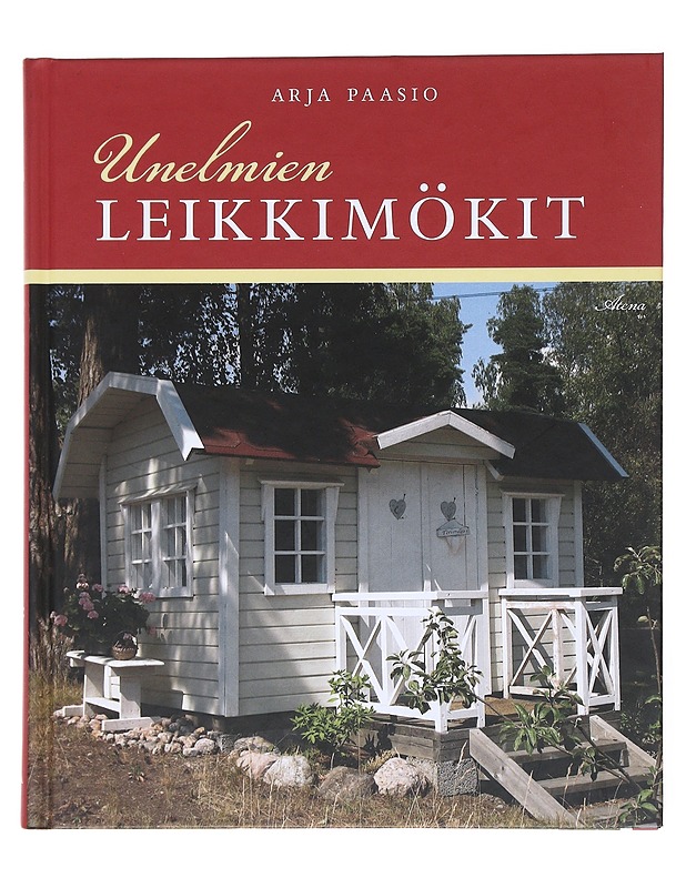 Unelmien leikkimökit - Arja Paasio - Historiakirjat - 10105517049 - 0