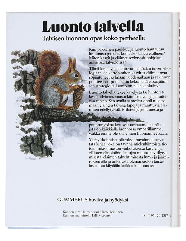 Luonto talvella : Miten kasvit ja eläimet selviytyvät läpi Pohjolan kylmän vuodenajan - Eriksson, Sonia - Tietokirjat ja oppaat - 10105517067 - 1