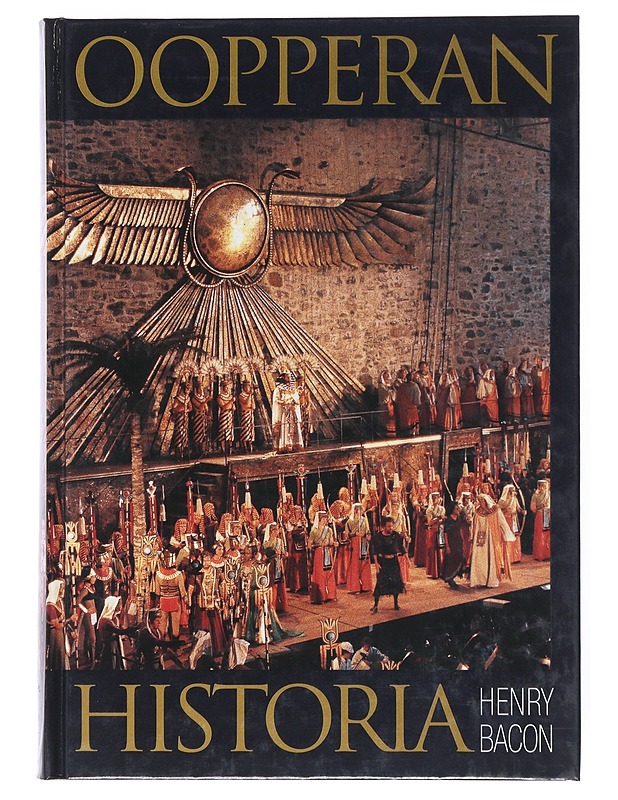 Oopperan historia - Henry Bacon - Historiakirjat - 10105517070 - 0