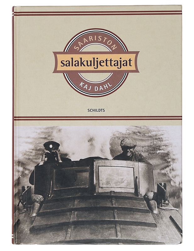 Saariston salakuljettajat - Dahl, Kaj - Elämäkerrat ja muistelmat - 10105517073 - 0