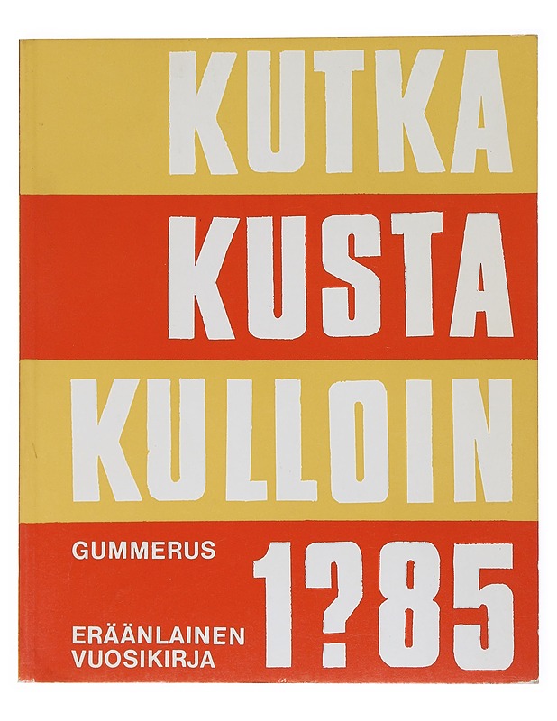 KUTKA, KUSTA, KULLOIN 1?85- AHTI, SEPPO - Sarjakuvat - 10105517128 - 0