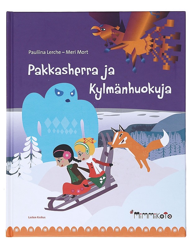 Pakkasherra ja kylmänhuokuja - Lerche, Pauliina - Lastenkirjat - 10105517132 - 0