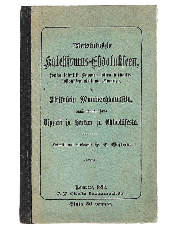 Muistutuksia Katekismus-Ehdotukseen-Rovasti C. T. Gestrin - Tietokirjat ja oppaat - 10105517137 - 0