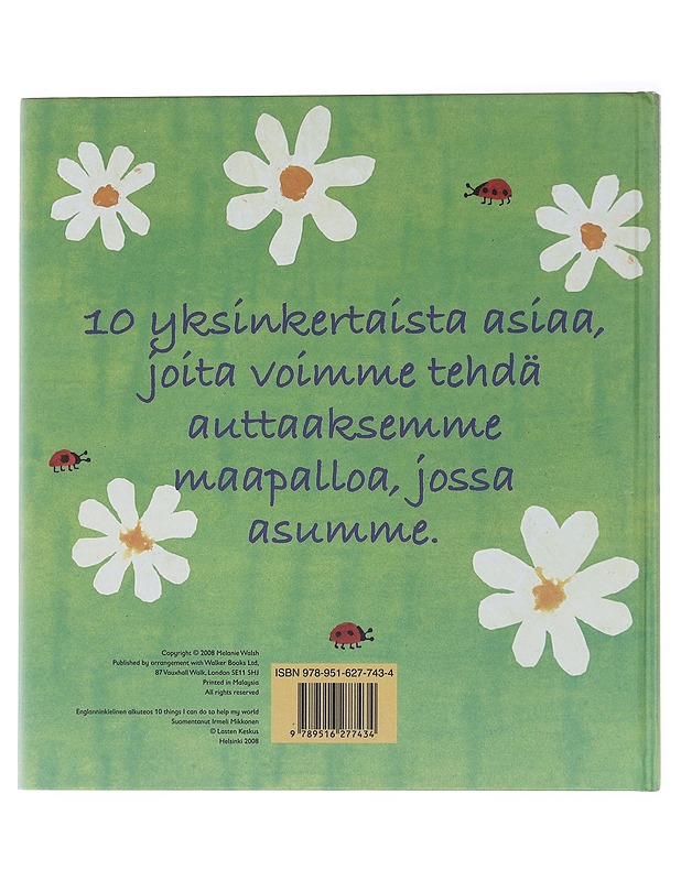 10 askelta maapallomme auttamiseksi - Walsh, Melanie - Lastenkirjat - 10105517144 - 1