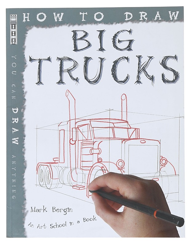 How to Draw Big Trucks- Mark Bergin - Tietokirjat ja oppaat - 10105517146 - 0