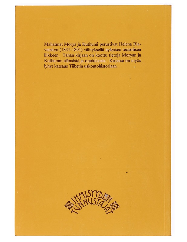 Mahatmat Morya ja Kuthumi : teosofisen liikkeen mestarit - Marjanen, Jouni - Elämäkerrat ja muistelmat - 10105517182 - 1