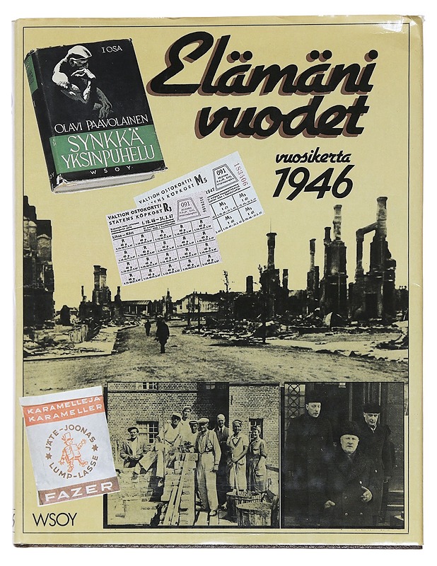 Elämäni vuodet. Vuosikerta 1946, Ajankuvia vuosilta 1946-1966 - Pakkanen, Outi - Historiakirjat - 10105517183 - 0
