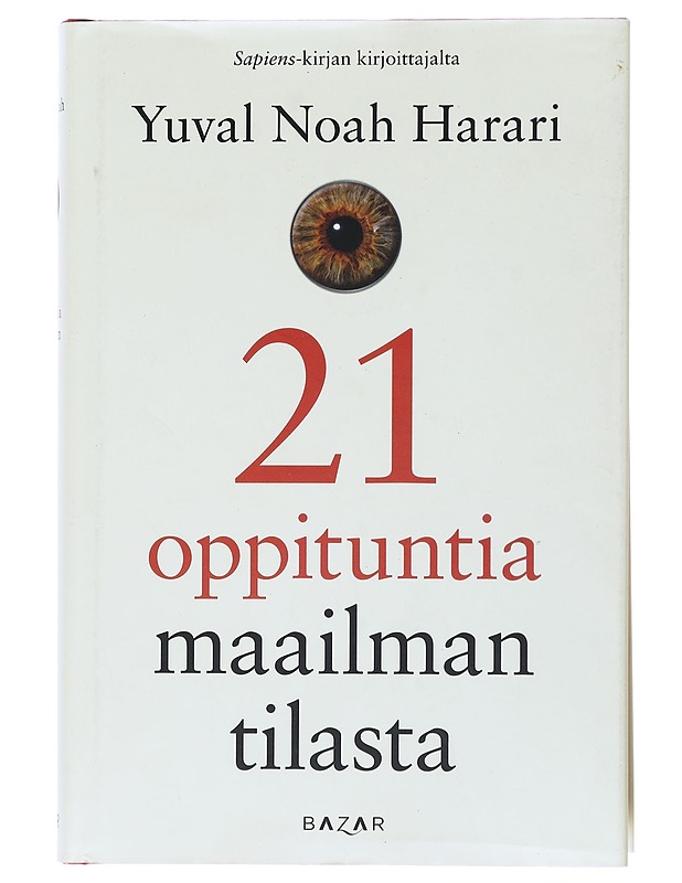 21 oppituntia maailman tilasta - Harari, Yuval Noah - Tietokirjat ja oppaat - 10105517201 - 0