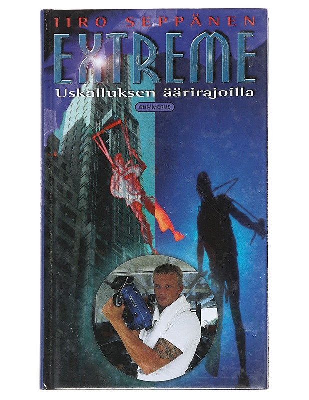 Extreme : Uskalluksen äärirajoilla - Iiro Seppänen - Elämäkerrat ja muistelmat - 10105517287 - 0