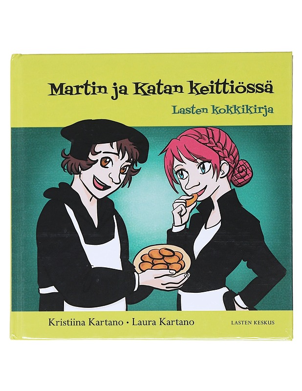 Martin ja Katan keittiössä : lasten kokkikirja - Kartano, Kristina - Lastenkirjat - 10105517355 - 0