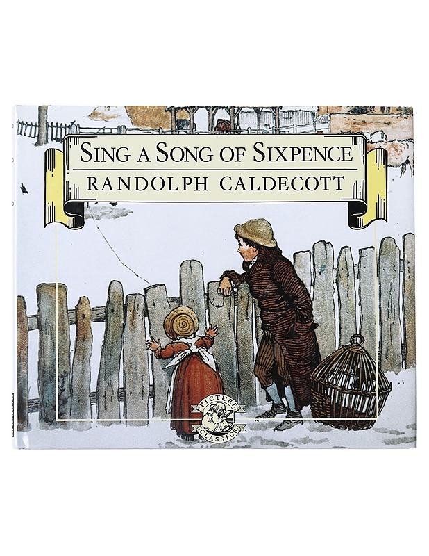 Sing a Song of Sixpence -  Randolph Caldecott - Lastenkirjat - 10105517428 - 0