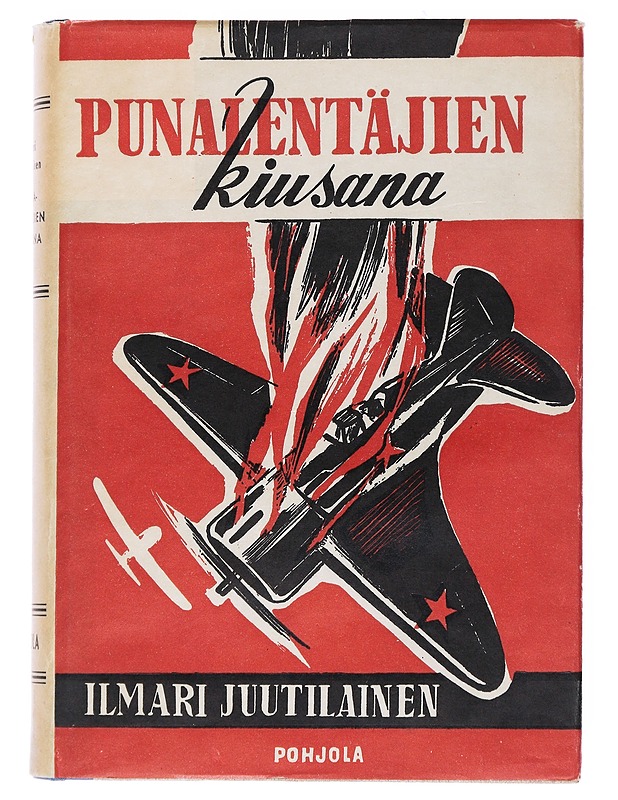 Punalentäjien kiusana - Juutilainen , E. Ilmari  - Elämäkerrat ja muistelmat - 10105517444 - 0