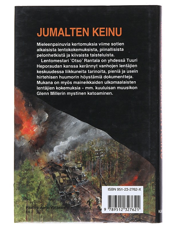 Jumalten keinu : lentomestari Osmo "Otso" Rantalan valikoimia sotataivaan lentäjien huimimpia seikkailuja - Tuuri Heporauta - Romaanit ja novellit - 10105517461 - 1