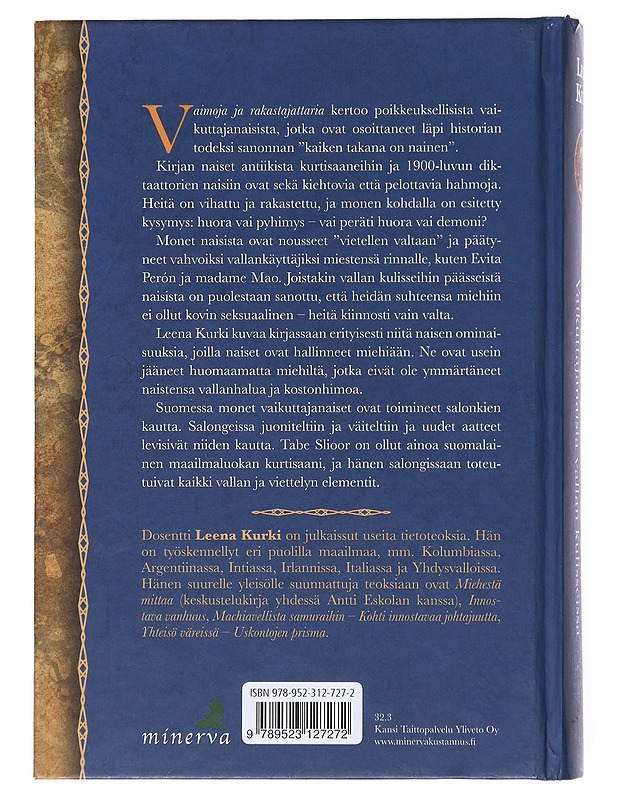 Vaimoja ja rakastajattaria : vaikuttajanaisia vallan kulisseissa - Leena Kurki - Elämäkerrat ja muistelmat - 10105517463 - 1