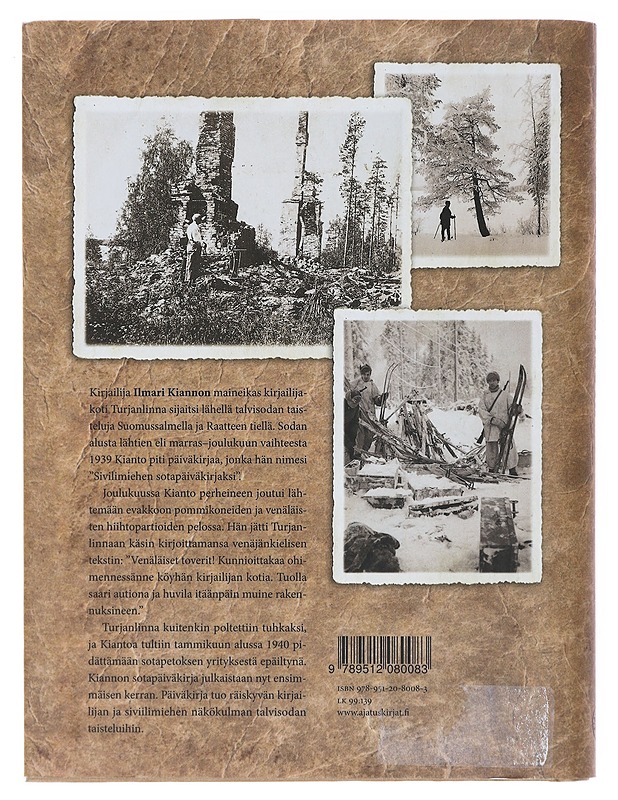 Ilmari Kiannon talvisota : siviilimiehen sotapäiväkirja - Kianto, Ilmari - Elämäkerrat ja muistelmat - 10105517468 - 1