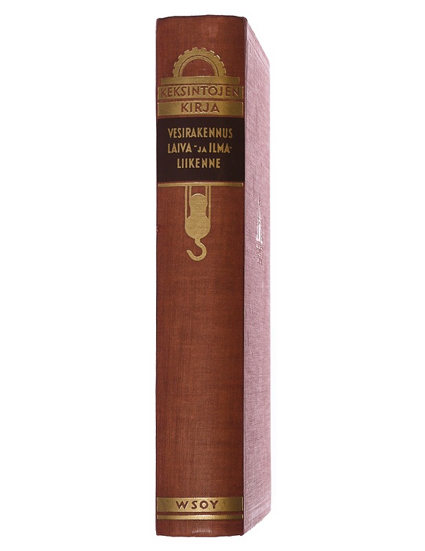 Keksintöjen Kirja : Vesirakennus Laiva -Ja Ilmaliikenne - Tietokirjat ja oppaat - 10105517503 - 1