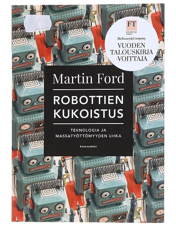 Robottien kukoistus : teknologia ja massatyöttömyyden uhka - Ford, Martin - Tietokirjat ja oppaat - 10105517526 - 0