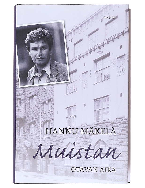 Muistan : Otavan aika - Hannu Mäkelä - Elämäkerrat ja muistelmat - 10105517538 - 0