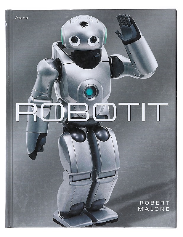 Robotit - Malone, Robert - Tietokirjat ja oppaat - 10105517563 - 0