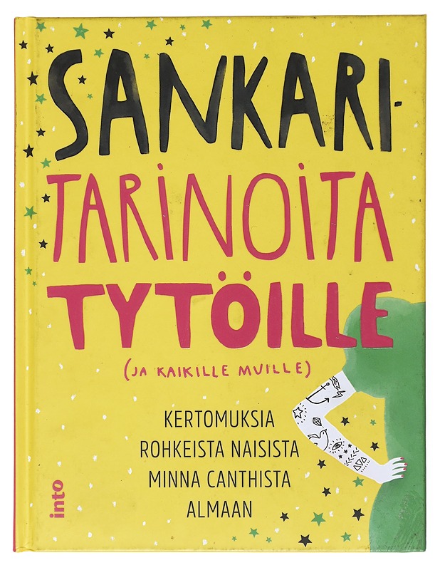 Sankaritarinoita tytöille (ja kaikille muille) - Anttonen, Taru - Lastenkirjat - 10105517570 - 0