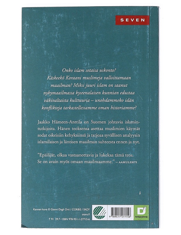 Islamin miekka : idän ja lännen konfliktien historia - Jaakko Hämeen-Anttila - Historiakirjat - 10105517573 - 1