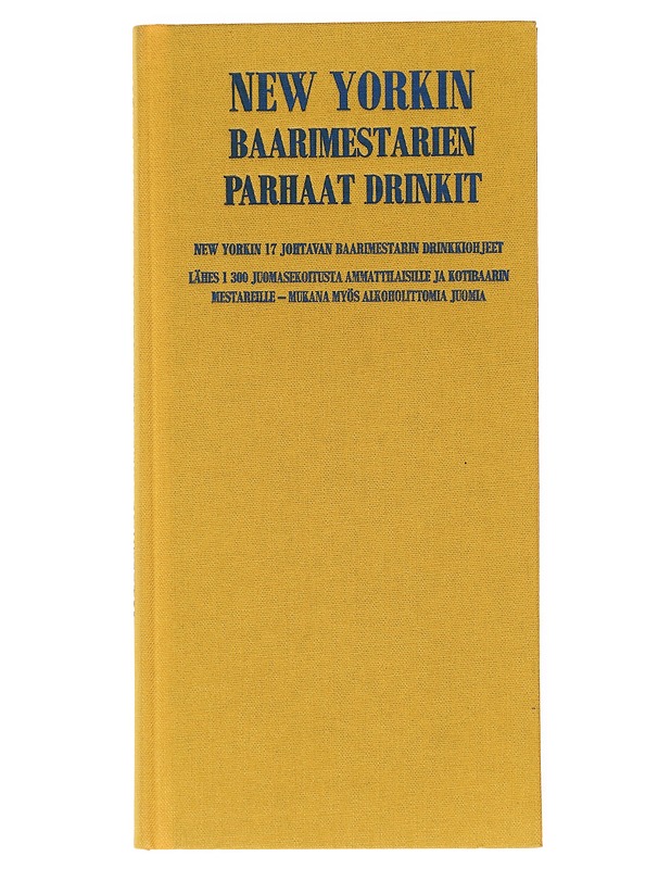 New Yorkin baarimestarien parhaat drinkit - Berk, Sally Ann - Tietokirjat ja oppaat - 10105517577 - 0
