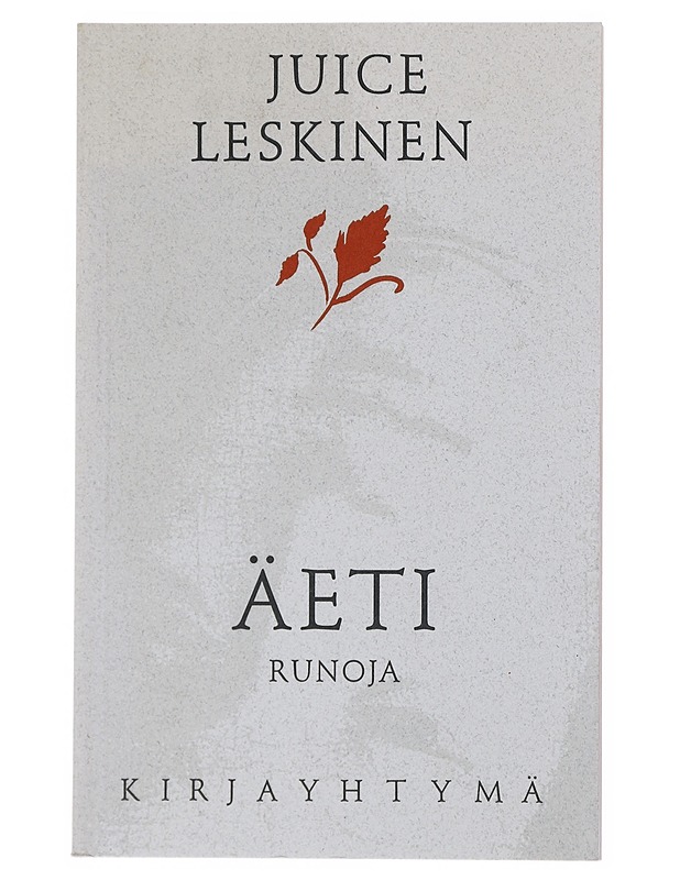 Äeti : luonnos muistelmiksi : runoja - Juice Leskinen - Romaanit ja novellit - 10105517582 - 0