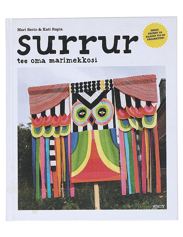 Surrur : tee oma Marimekkosi - Savio, Mari - Tietokirjat ja oppaat - 10105517605 - 0