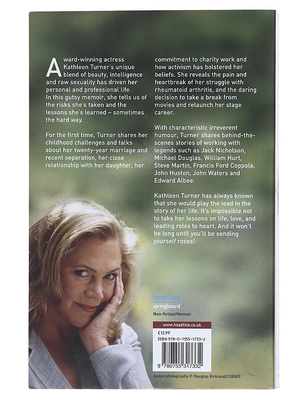Send Yourself Roses : My Life, Loves and Leading roles - Kathleen Turner - Elämäkerrat ja muistelmat - 10105517659 - 1