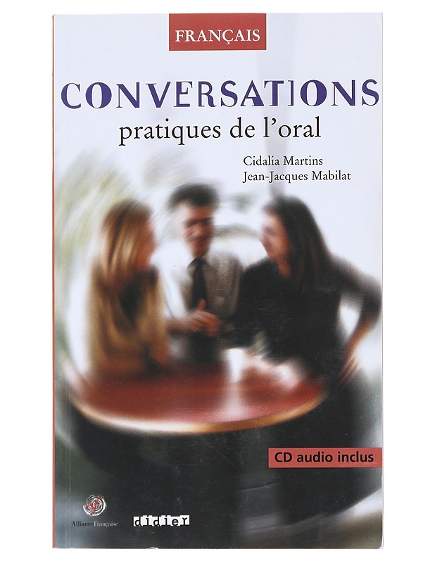 Conversations [Moniviestin] / pratiques de l'oral - Martins, Cidalia - Tietokirjat ja oppaat - 10105517681 - 0