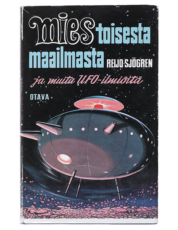 Mies toisesta maailmasta ja muita UFO-ilmiöitä - Reijo Sjögren - Tietokirjat ja oppaat - 10105517687 - 0