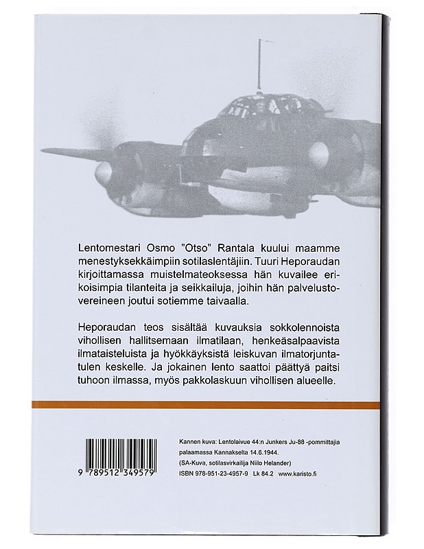 Kun taivas oli helvetti : lentomestari "Otso" Rantalan ja hänen kumppaniensa hätkähdyttävimpiä hetkiä sotataivaalla - Tuuri Heporauta - Elämäkerrat ja muistelmat - 10105517707 - 1