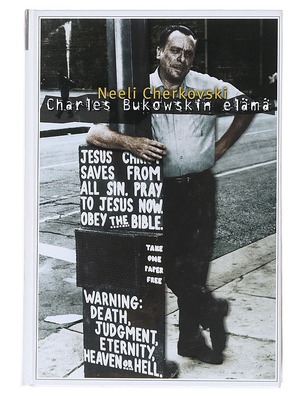 Charles Bukowskin elämä - Cherkovski, Neeli - Tietokirjat ja oppaat - 10105517714 - 0