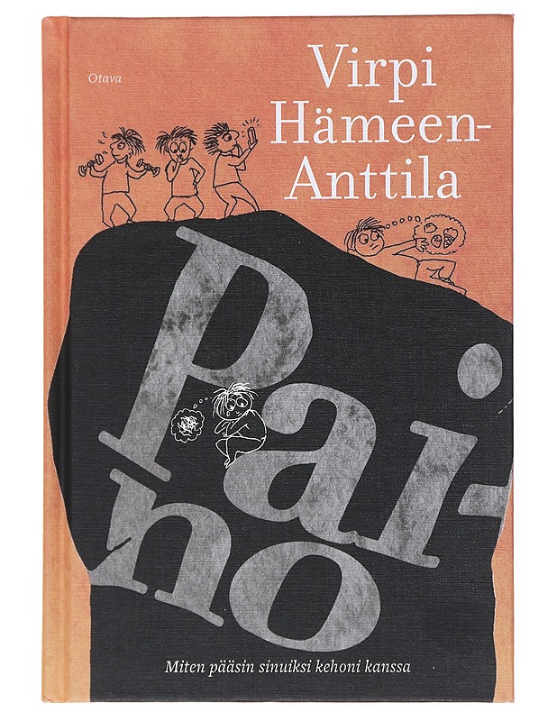 Paino : miten pääsin sinuiksi kehoni kanssa - Virpi Hämeen-Anttila - Tietokirjat ja oppaat - 10105517719 - 0