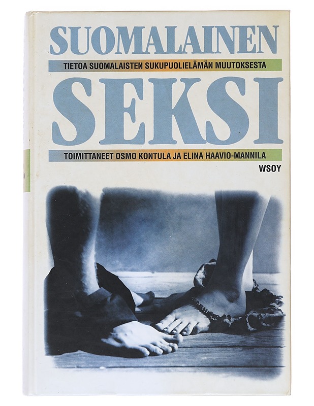 Suomalainen seksi : tietoa suomalaisten sukupuolielämän muutoksesta - Kontula, Osmo K-18 - Tietokirjat ja oppaat - 10105517747 - 0