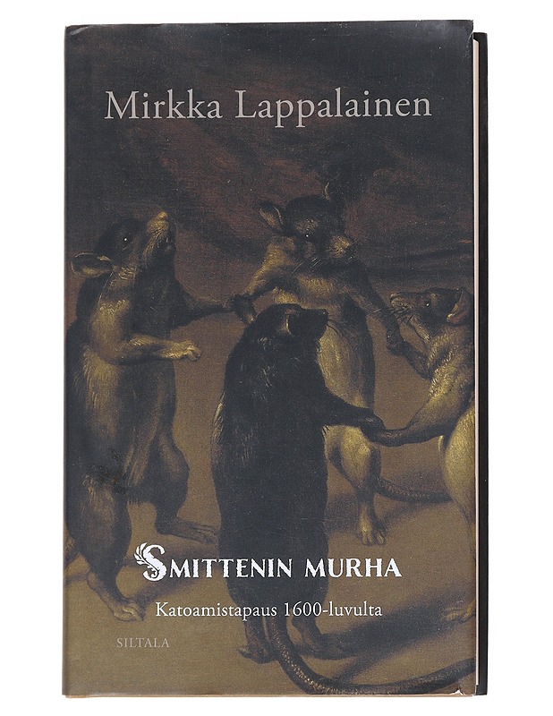 Smittenin murha : katoamistapaus 1600-luvulta - Mirkka Lappalainen - Elämäkerrat ja muistelmat - 10105517750 - 0