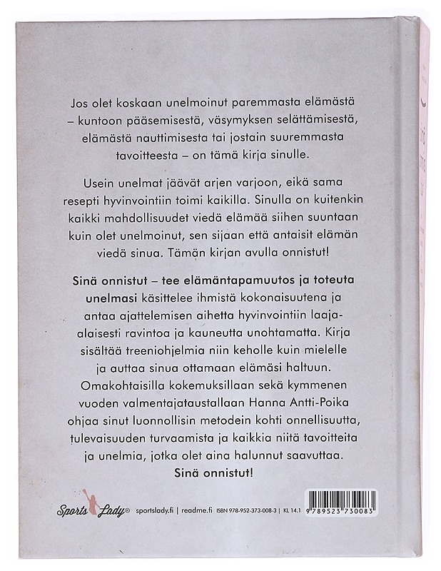 Sinä onnistut : tee elämäntapamuutos ja toteuta unelmasi - Antti-Poika, Hanna - Tietokirjat ja oppaat - 10105517756 - 1