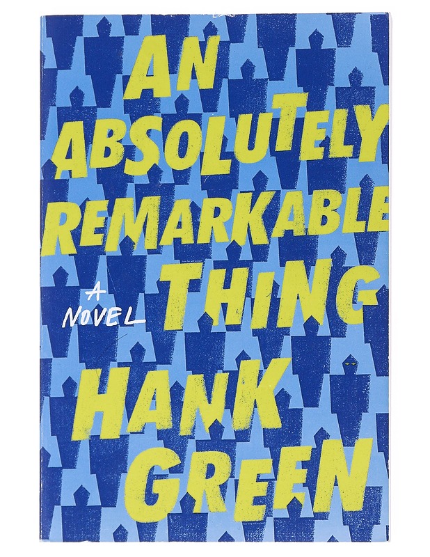 An Absolutely Remarkable Thing - Hank Green - Romaanit ja novellit - 10105517821 - 0