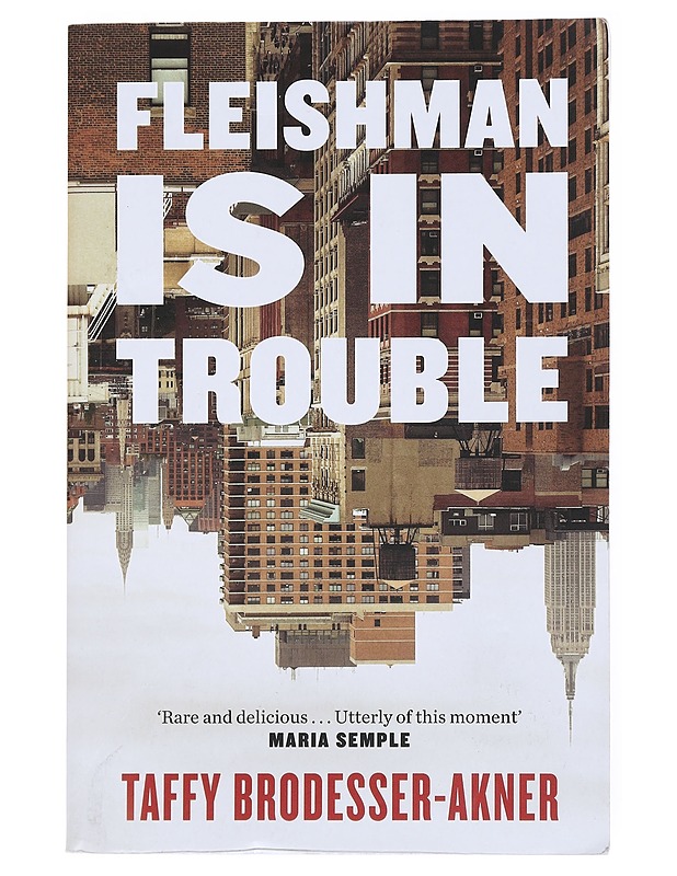 Fleishman Is in Trouble - Taffy Brodesser-Akner - Romaanit ja novellit - 10105517847 - 0