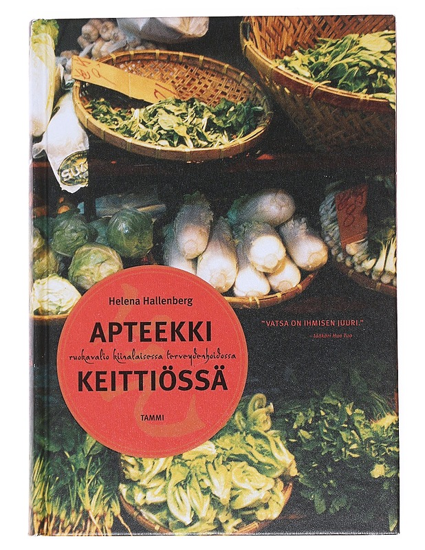 Apteekki keittiössä : ruokavalio kiinalaisessa terveydenhoidossa - Hallenberg, Helena - Tietokirjat ja oppaat - 10105517850 - 0