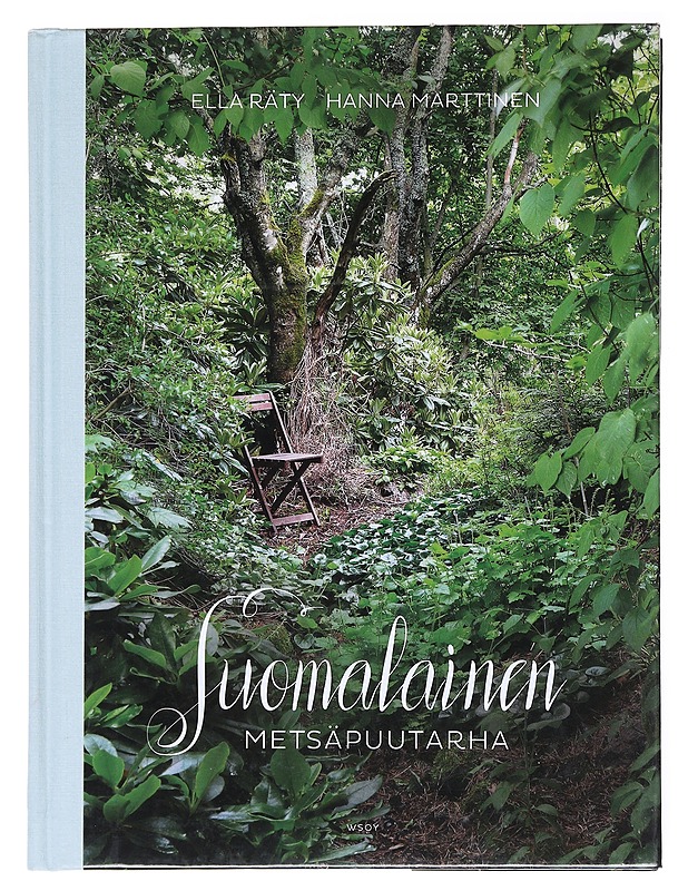 Suomalainen metsäpuutarha - Räty, Ella - Tietokirjat ja oppaat - 10105517864 - 0