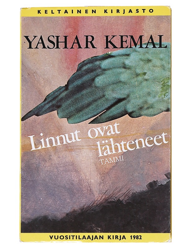 Linnut ovat lähteneet - Ya?ar Kemal - Romaanit ja novellit - 10105517917 - 0
