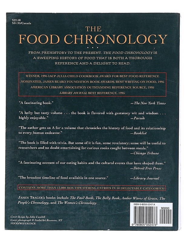 The food chronology : a food lover's compendium of events and anecdotes, from prehistory to the present - James Trager - Historiakirjat - 10105517949 - 1