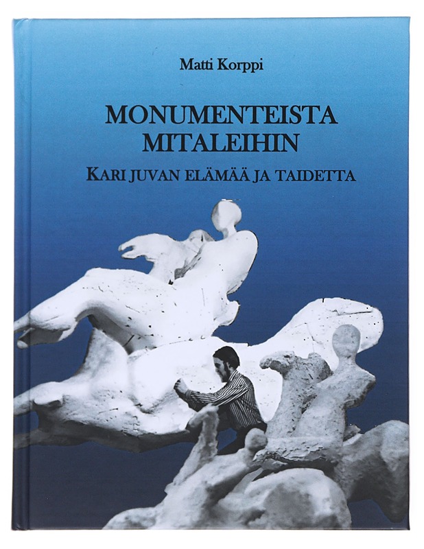 Monumenteista mitaleihin - Matti Korppi - Elämäkerrat ja muistelmat - 10105517952 - 0