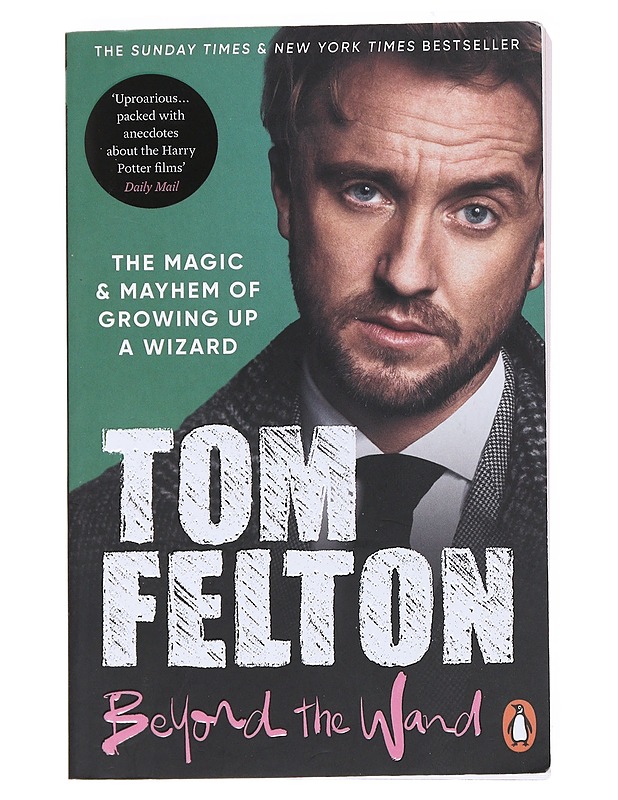 Beyond the wand : the magic and mayhem of growing up a wizard - Felton, Tom - Elämäkerrat ja muistelmat - 10105517972 - 0
