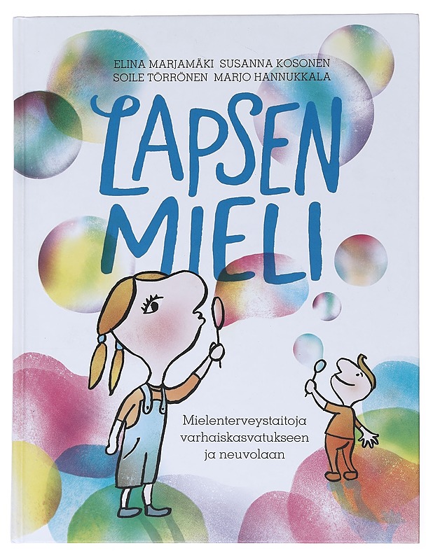 Lapsen mieli : mielenterveystaitoja varhaiskasvatukseen ja neuvolaan - Marjamäki, Elina - Tietokirjat ja oppaat - 10105517991 - 0